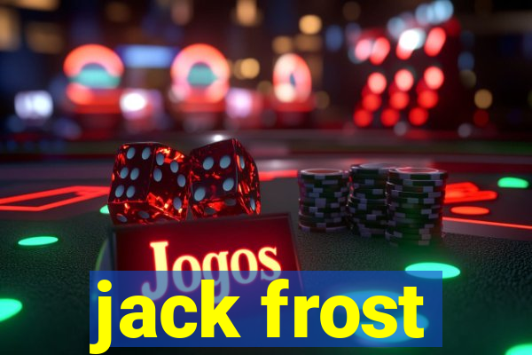 jack frost